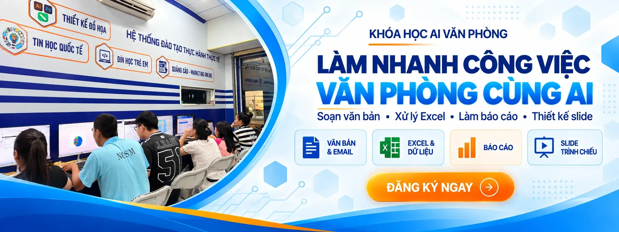 Học viên làm việc văn phòng với AI: soạn văn bản, xử lý Excel, làm báo cáo và slide
